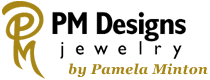 PM Designs Jewelry by Pamela Minton